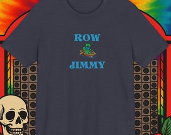 Row Jimmy - Soft Comfort T-Shirt