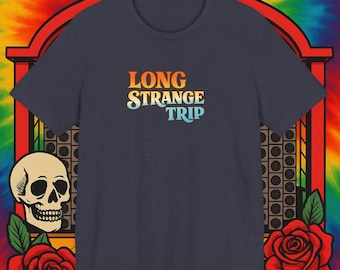 Long Strange Trip - Vintage Inspired Deadhead Soft Comfort T-Shirt