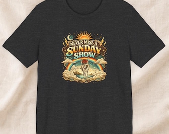 Never Miss a Sunday Show Soft Comfort T-Shirt