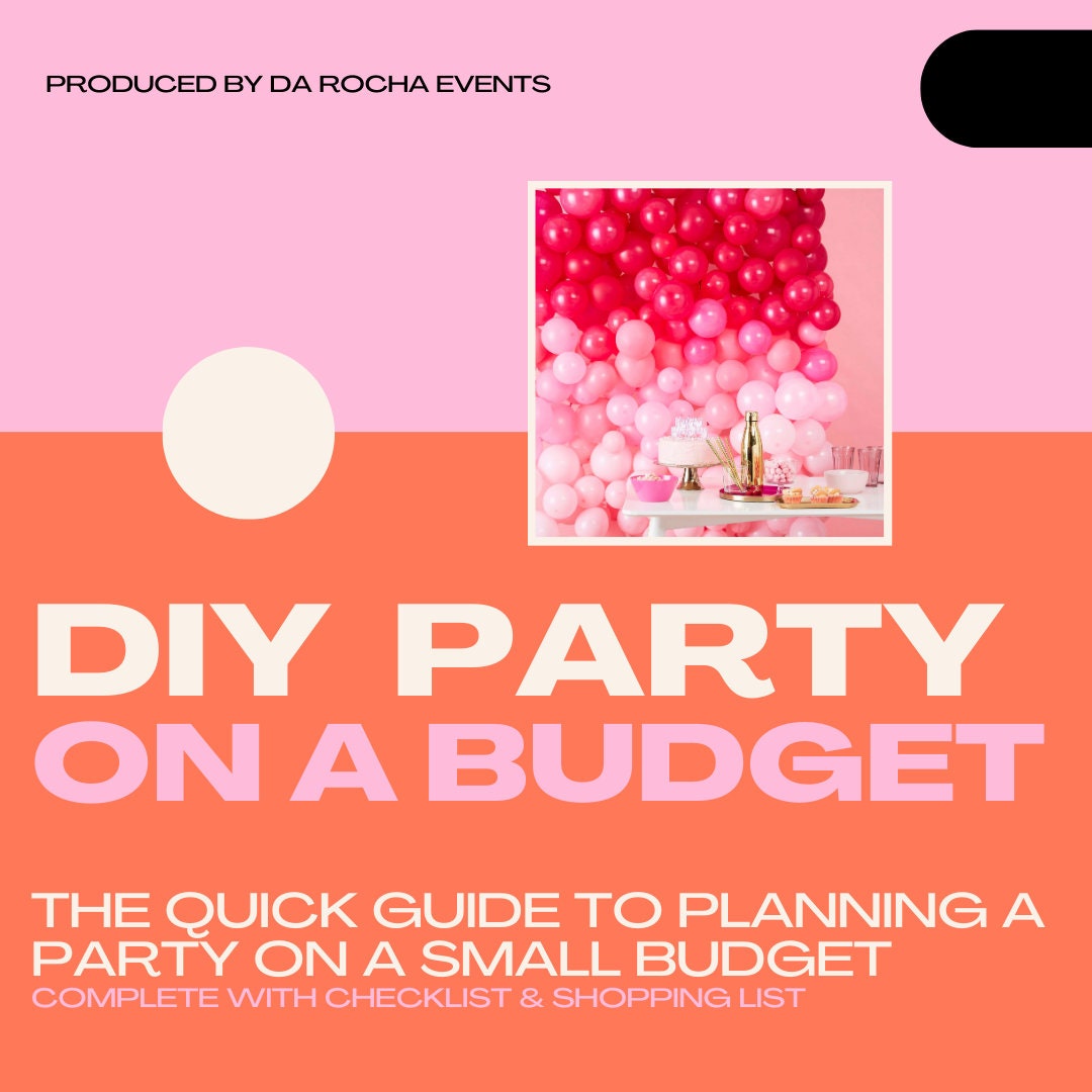DIY Party on A Budget - the Quick Guide to Planning A Party on A Small ...