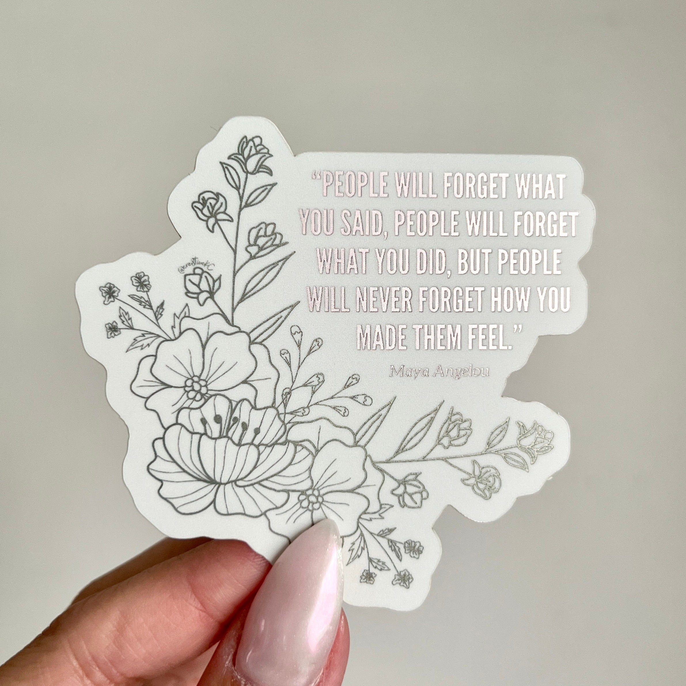 maya-angelou-quote-people-will-forget-what-you-said-mirror-waterproof
