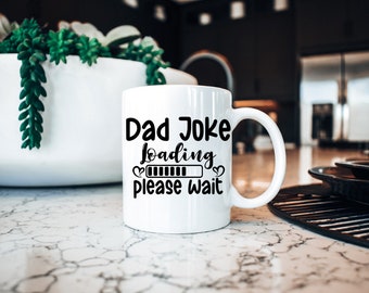 Dad mug - Father's Day Gift -  Coffee Cup for Dad- Dad joke Mug