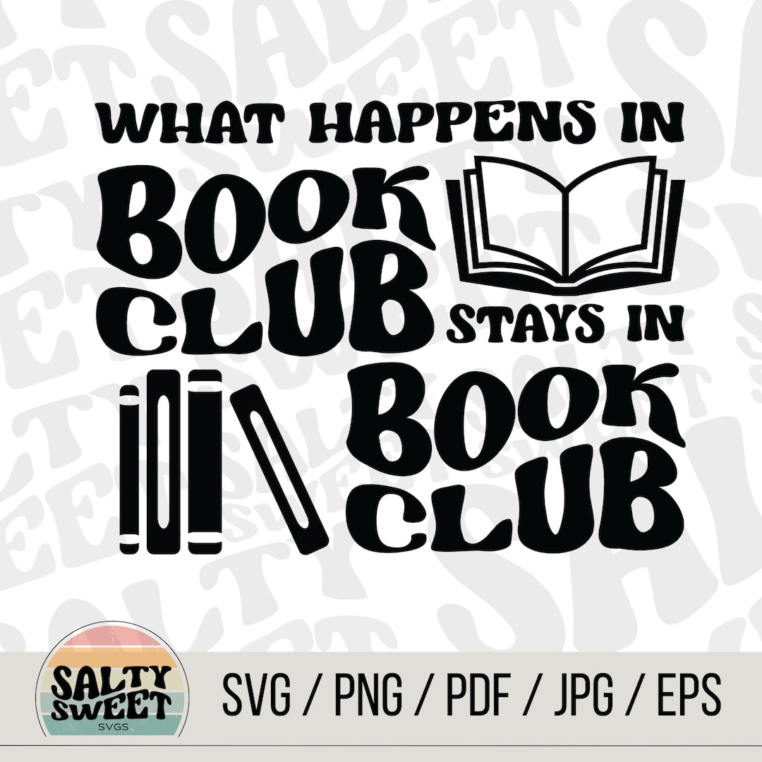 what-happens-at-book-club-stays-at-book-club-svg-digital-download-book