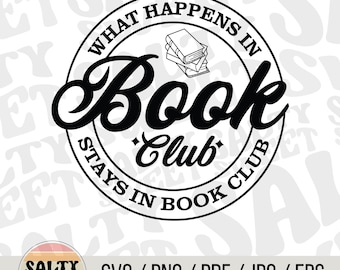 What Happens in Book Club Stays in Book Club SVG | Reading Lover Gift | Instant Download