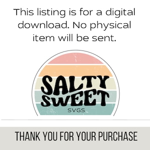May include: A digital download of a retro-style graphic design featuring the text "SALTY SWEET" in black lettering on a colorful sunset background. The design includes the text "SVGS" below the main text.