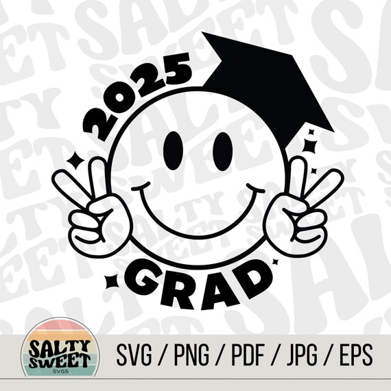 2025 Grad SVG with Smiley Face - Digital Download, Cheerful Graduation Design, Customizable Keepsake