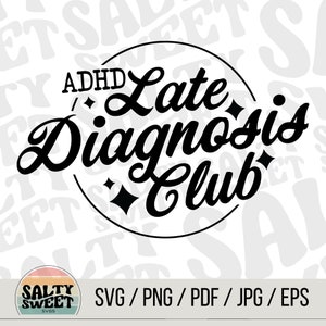 ADHD Awareness SVG | Late Diagnosis Club Design | Instant Download