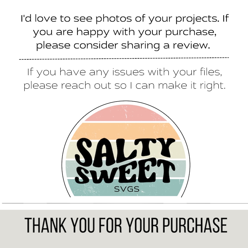 May include: A digital download of a graphic design featuring the text "Salty Sweet" in a retro style with a sunset background. The text "SVGS" is also included. The image includes the text "Thank You For Your Purchase".