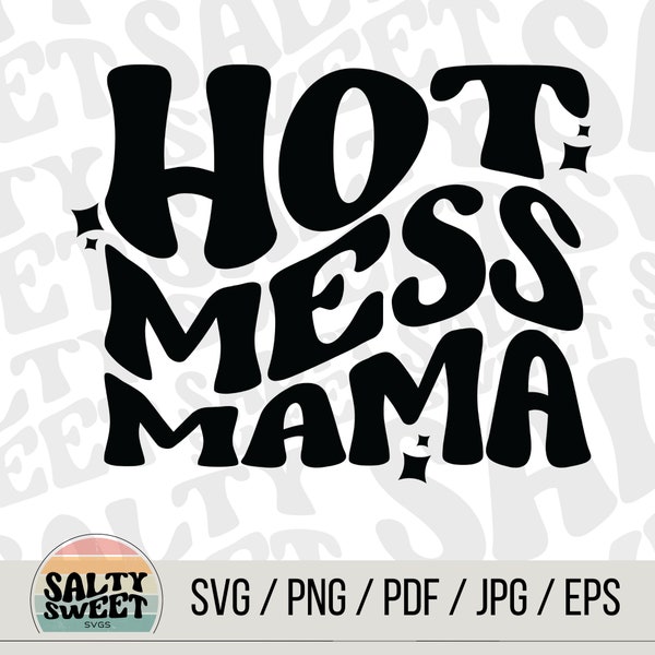 Hot Mess Mama SVG | Funny Mom Design | Instant Download