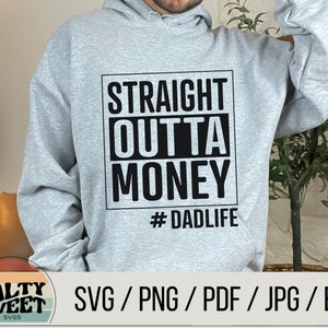 Straight Outta Money #DADLIFE SVG / Fatherhood Cut File / Funny Dad Clipart / Download istantaneo