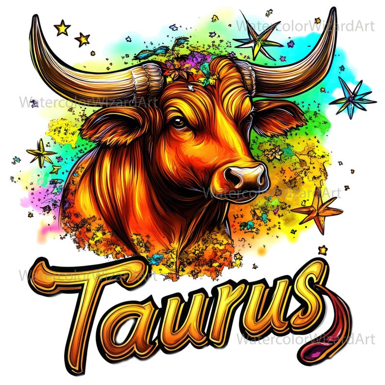 May include: A colourful illustration of a bull's head with the word "Taurus" written in gold lettering. The bull is surrounded by a watercolour background with stars and flowers.