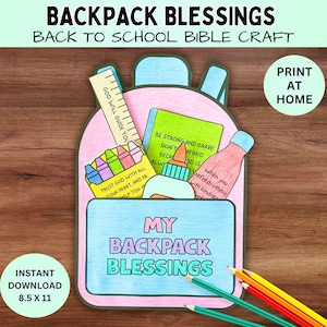 May include: A paper craft backpack with pink and blue coloring, featuring a ruler, crayons, glue, and a water bottle illustration. Text includes BACKPACK BLESSINGS, BACK TO SCHOOL BIBLE CRAFT, PRINT AT HOME, INSTANT DOWNLOAD, 8.5 X 11.