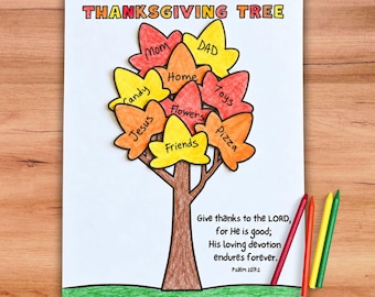 May include: A Thanksgiving Tree activity sheet with a brown trunk and colorful paper leaves labeled Mom, Dad, Home, Toys, Candy, Flowers, Jesus, Pizza, and Friends. The text reads Thanksgiving Tree and Psalm 107:1, accompanied by four crayons.