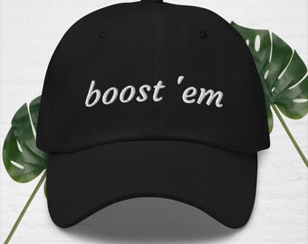 Boost 'Em - Dad Hat