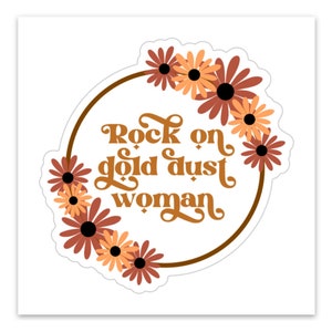Rock On Gold Dust Woman vinylsticker, waterdicht, perfect voor laptop, waterfles, gitaarkoffer, koeler of waar je maar wilt.