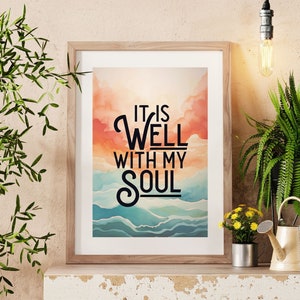 Christian Wall Art digital download, It is Well with My Soul, Traditional Hymn, Christian living, LDS wall art, Catholic Wall Art