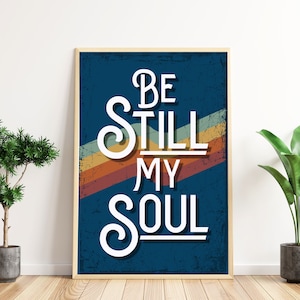 Be Still My Soul Retro Christian printable, Christian poster LDS wall art Be Still My Soul printable vintage Christian artwork Catholic Art