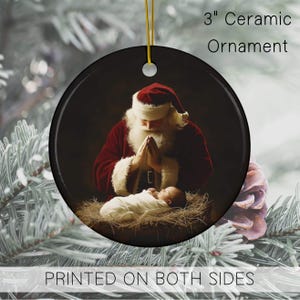 Santa Claus Praying to Jesus Christ Ceramic Ornament, Christian Christmas Santa Prayer Worship Baby Jesus in Manger, Reason for the Season