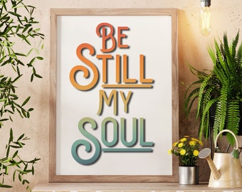 Be Still My Soul Hymn art digital download, Christian poster LDS wall art Be Still My Soul printable vintage Christian artwork Catholic Art