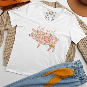 NOT QUIET Piggy Women's V-Neck Tee • Sassy Feminist Anti-Trump Shirt • Bold Floral Pig Protest Top for Outspoken Women