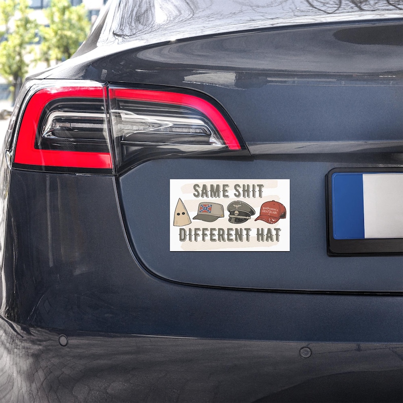 Same Sh*t Different Hat Magnet | Anti-Trump Political Magnet | Anti-Fascism Activist Gift | Progressive Satire Car Magnet | Protest Humor