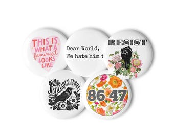 Set of Liberal Political Button Pins | Feminist, Anti-Trump, Activist Pinback Buttons