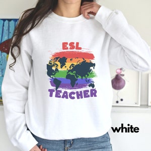 ESL Teacher Sweatshirt, ESL shirt, Teacher crewneck, Language Teacher, Spanish Teacher gift, English Teacher gift, Language Teacher