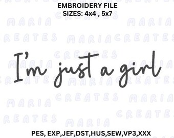 I'm just a girl machine embroidery file design  4x4 5x7| mimalist | girl |  Pes dst sew jef exp XXX DST VP3 HUS| Instant download