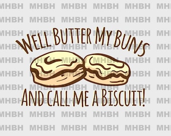 Biscuit Southern Saying PNG: T-Shirt Sublimation Digital Image