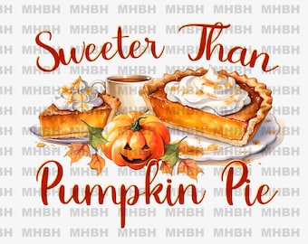 Más dulce que el pastel de calabaza - PNG - Sublimación - Camiseta - Imagen digital - Otoño - Otoño - Cosecha - Café