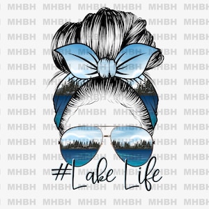 Lake Life Messy Bun - PNG - Sublimation - T-Shirt - Digitalbild - Clipart - Lake Bum
