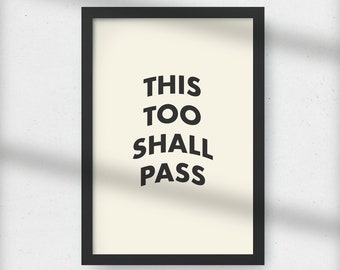 This too shall pass - Wall art - Digital download A4 A3