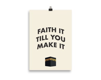 Islamic Wall Art 'Faith It Till You Make It' Inspirational Poster for Home Decor or Gift Idea in Multiple Sizes