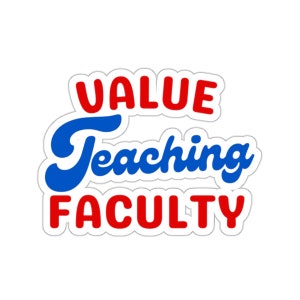 Puede incluir: Una pegatina blanca con texto rojo y azul que dice "VALUE Teaching FACULTY".