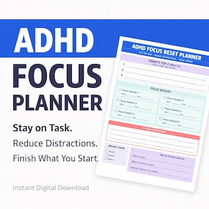 May include: A digital ADHD Focus Planner with a blue and white design. The planner includes sections for daily tasks, focus blocks, and a distraction dump. Text on the planner reads: Stay on Task, Reduce Distractions, Finish What You Start.