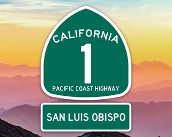 PCH 1 San Luis Obispo Sign Sticker Decal / Die Cut / Many Sizes / Weatherproof / Made in USA