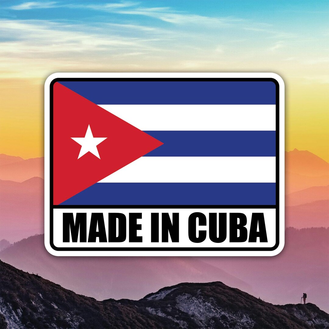 Made in Cuba Sticker Decal / Die Cut / Many Sizes / Weatherproof / Made ...
