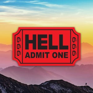 以下が含まれることがあります： 黒い文字で「HELL ADMIT ONE」と書かれた赤いチケット。チケットの両側には数字の「666」があります。背景は、カラフルな空の下の山の美しい景色です。