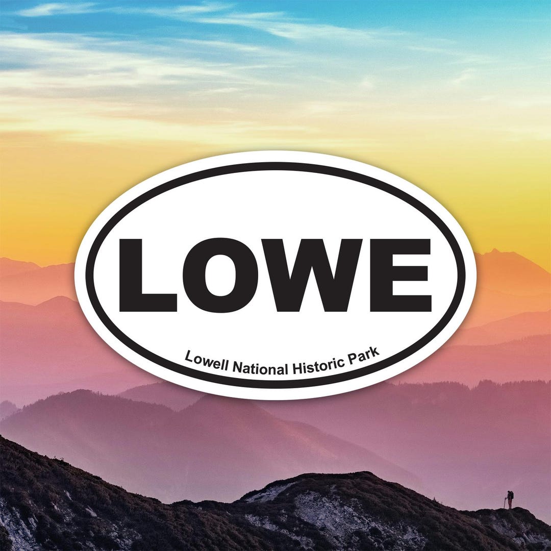 LOWE Lowell National Historic Park Sticker Decal / Die Cut / Many Sizes ...