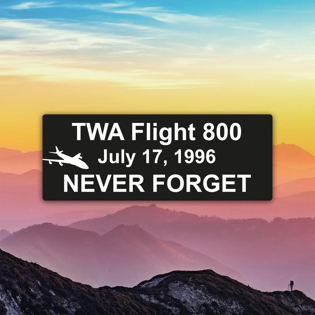 TWA Flight 800 Never Forget Sticker Decal / Die Cut / Many Sizes ...