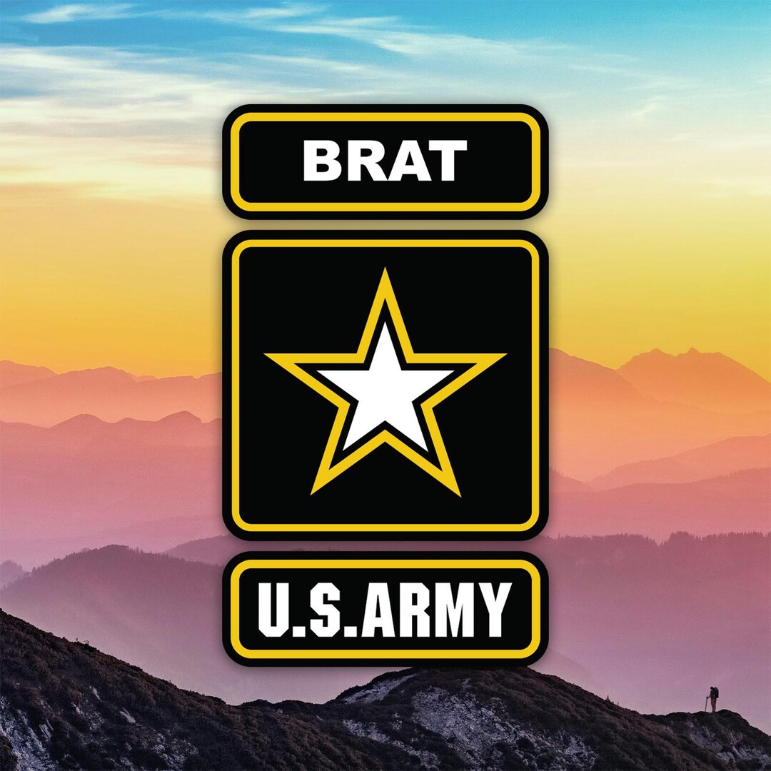 Army Brat Sticker Decal / Die Cut / Many Sizes / Weatherproof / Made in ...