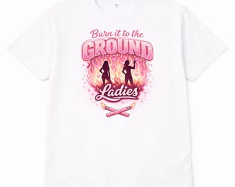 Burn It To The Ground Feminist T-Shirt – Pink Protest, Unisex Fit