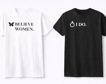 Believe Women & I Do Couple Shirts