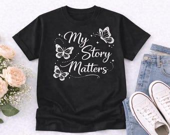 My Story Matters Shirt