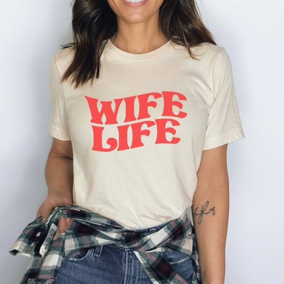 wife life t shirt