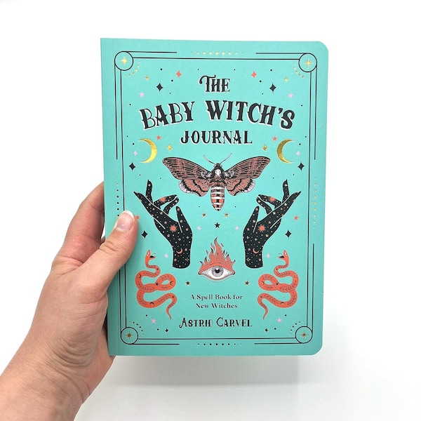 The Baby Witch's Journal: A Spell Book for New Witches