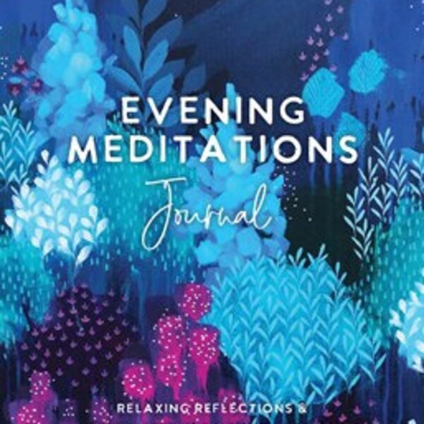 Yoga Journal Meditation Journal Mindfulness Journal Spiritual Journal Evening Meditations Journal Relaxing Reflections & Affirmations