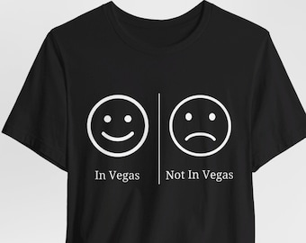 In Vegas vs Not In Vegas, Vegas Trip Shirt, Gambling Shirt, Gift for Gamblers, Las Vegas Gift, Slot Machine Shirt, Casino Shirt Gift