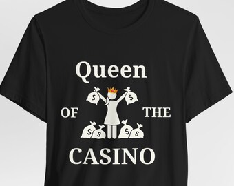 Queen of the Casino, Casino Shirt, Jackpot Shirt, Slot Machine Shirt, Gambling Shirt, Las Vegas Shirt, Gift for Vegas Goer, Gift for Gambler