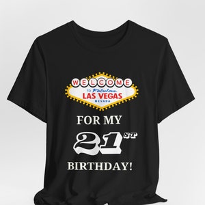 21st Birthday in Vegas, Vegas Birthday Shirt, Slot Machine Shirt, Casino Shirt Gift, Birthday in Vegas Shirt, Las Vegas Birthday Shirt,